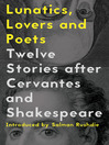 Cover image for Lunatics, Lovers and Poets